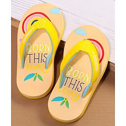 Cute Walk by Babyhug Slip On Flip Flops with Born This Way Print - Yellow