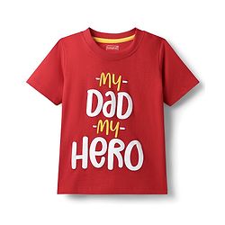 Babyhug 100% Cotton Knit Half Sleeves T-Shirt with My Dad My Hero Text Print - Red
