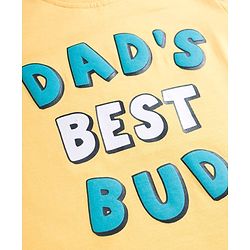 Babyhug Cotton Knit Half Sleeves T-Shirt with Dad's Best Bud - Yellow