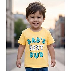 Babyhug Cotton Knit Half Sleeves T-Shirt with Dad's Best Bud - Yellow