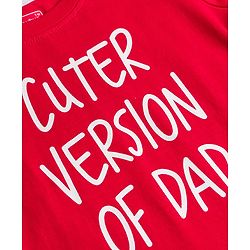 Babyhug 100% Cotton Knit Full Sleeves T-Shirt with Cuter Version Of Dad Print - Red